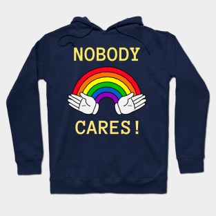 nobody cares Hoodie